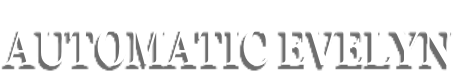 AUTOMATIC EVELYN
